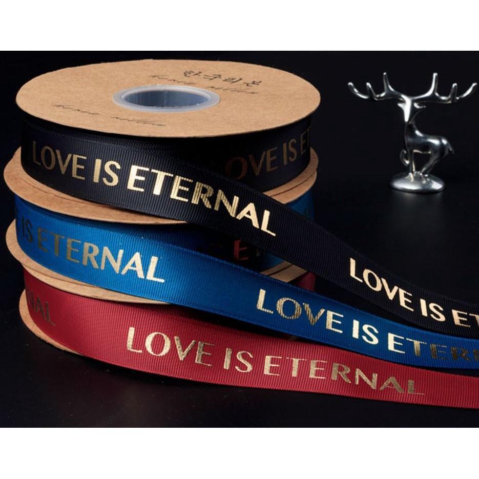50yard 2.5cm Romantic Gift Packaging Belt Gilding Printed "LOVE IS ETERNAL" Design Ribbon Tapes DIY Sewing (1876L) - Image 2